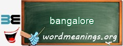 WordMeaning blackboard for bangalore